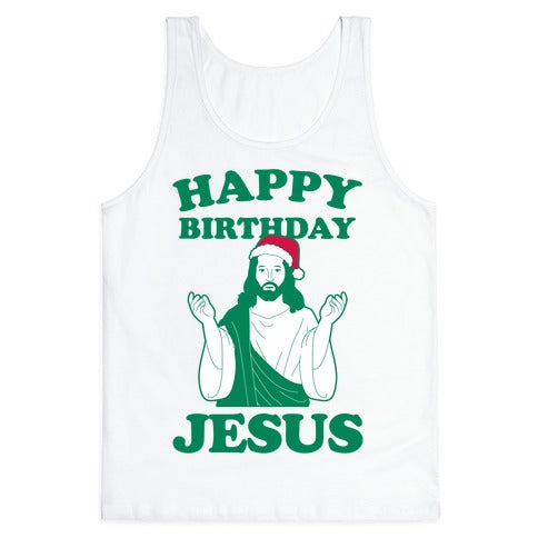 Happy Birthday Jesus! (christmas) Tank Top